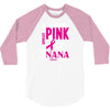 I Wear Pink For My Nana (Breast Cancer Awareness) 3/4 Sleeve Shirt