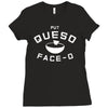 put queso face o Ladies Fitted T-Shirt