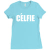 celfie !! t shirt   celfie graphic Ladies Fitted T-Shirt