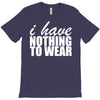nothing to wear (2) T-Shirt
