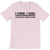 i came i saw i was politely asked to leave t shirt large funny sarcasm T-Shirt