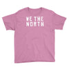 we the north toronto raptors sport nba playoffs drake kyle lowry Youth Tee