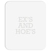 ex's and hoe's Mousepad