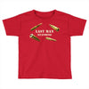 Last Man Standing Toddler T-shirt