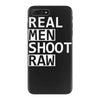 real men shoot raw funny photography iPhone 7 Plus Case