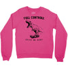 full controll Crewneck Sweatshirt