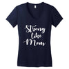 strong like mom Women's V-Neck T-Shirt