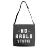 No Hablo Stupid Adjustable Strap Totes