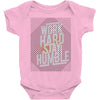 Work Hard, Stay Humble Baby Onesie