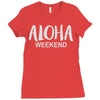 aloha weekend Ladies Fitted T-Shirt