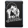 columbo just one more question iPad Mini