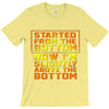 started from the bottom T-Shirt