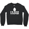 stupid Crewneck Sweatshirt