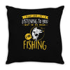fishing in my head! Throw Pillow