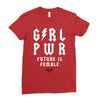 Girl Power Future Is Female Ladies Fitted T-Shirt