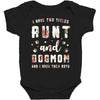i have two titles aunt and dogmom and i rock them both with roses Baby Bodysuit