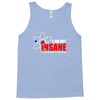 new i'm not insane Tank Top