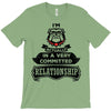 I Am Bulldog Actually In A Very Commited Relationship T-Shirt