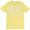 make someone happy T-Shirt