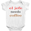 el jefe needs coffee Baby Bodysuit