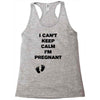 I Can't Keep Calm I'm Pregnant Racerback Tank