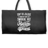 Don't Be Jealous I Know My Wife Is Smokin' Hot but She Can't Help It Weekender Totes
