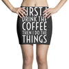first i drink the coffee Mini Skirts