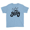 girl gang Youth Tee