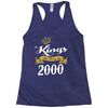 kings are born in 2000 Racerback Tank