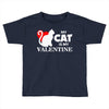 my cat is my valentine (2) Toddler T-shirt