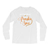 my favorite season is pumpkin spice Long Sleeve Shirts