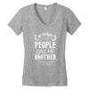 My Favorite People Call Me Brother Women's V-Neck T-Shirt