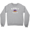 donut touch me funny Crewneck Sweatshirt
