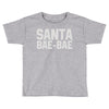 santa bae bae Toddler T-shirt