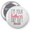 I'm Your Father's Day Gift Mom Says You're Welcome Pin-back button