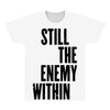 still the enemy within All Over Men's T-shirt