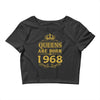 queens are born in 1968 Crop Top
