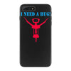 i need a hug iPhone 7 Plus Case