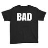 bad (2) Youth Tee