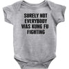 surely not everybody was kung fu fighting black color Baby Bodysuit