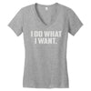 i do what i want Women's V-Neck T-Shirt