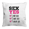 SEX YES HOT SEX SAFE SEX GREAT SEX Throw Pillow