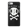 allergic to poison iPhone 7 Case