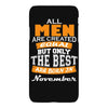 all men are created equal but only the best are born in november iPhoneX