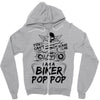You Cant Scare Me I am Biker Pop Pop Zipper Hoodie
