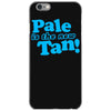 pale is the new tan! iPhone 6/6s Case
