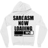 sarcasm now loading (2) Zipper Hoodie