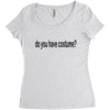 do you have costume Women's Triblend Scoop T-shirt