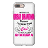 I&rsquo;m Called Great Grandma Because I&rsquo;m Way Too Cool To Be Called Gra iPhone 8 Plus