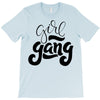 girl gang T-Shirt